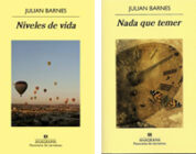 NIVELES DE VIDA (2013), NADA QUE TEMER (2008) – Julian Barnes