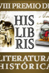 Finalistas de los VIII Premios de literatura histórica Hislibris