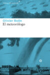 EL METEORÓLOGO – Olivier Rolin