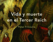 VIDA Y MUERTE EN EL III REICH – Peter Fritzsche