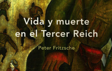 VIDA Y MUERTE EN EL III REICH – Peter Fritzsche
