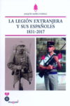 LA LEGIÓN EXTRANJERA Y SUS ESPAÑOLES – Joaquín Mañes Postigo