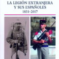 LA LEGIÓN EXTRANJERA Y SUS ESPAÑOLES – Joaquín Mañes Postigo