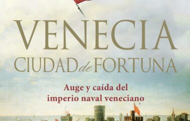 VENECIA. CIUDAD DE FORTUNA – Roger Crowley