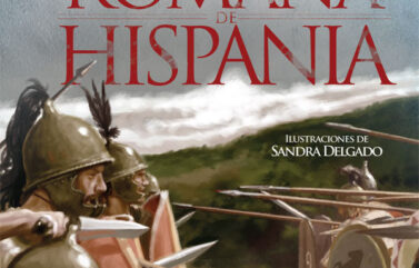 LA CONQUISTA ROMANA DE HISPANIA – Javier Negrete