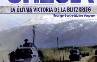 GRECIA. LA ÚLTIMA VICTORIA DE LA BLITZKRIEG – Rodrigo García-Muñoz Vaquero