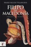 FILIPO DE MACEDONIA – Mario Agudo Villanueva