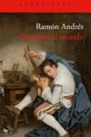 DESPACIO EL MUNDO – Ramón Andrés