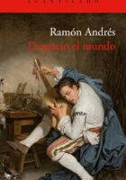 DESPACIO EL MUNDO – Ramón Andrés
