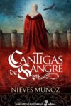 CANTIGAS DE SANGRE – Nieves Muñoz