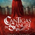 CANTIGAS DE SANGRE – Nieves Muñoz
