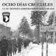 Bastogne: Ocho días cruciales. La 101.ª División Aerotransportada cercada de Samuel L.A. Marshall
