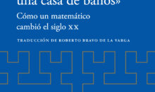 «CABALLEROS, ESTO NO ES UNA CASA DE BAÑOS». CÓMO UN MATEMÁTICO CAMBIÓ EL SIGLO XX – Georg von Wallwitz