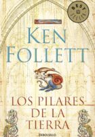 LOS PILARES DE LA TIERRA – Ken Follet
