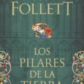 "Los pilares de la tierra" de Ken Follet 