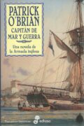 CAPITÁN DE MAR Y GUERRA – Patrick O’Brian
