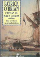 CAPITÁN DE MAR Y GUERRA – Patrick O’Brian