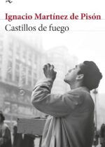 Castillos de fuego de Ignacio Martínez de Pisón