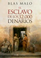 EL ESCLAVO DE LOS 32.000 DENARIOS – Blas Malo