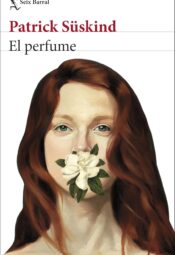 "El perfume: historia de un asesino" de Patrick Süskind
