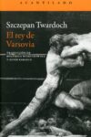 EL REY DE VARSOVIA – Szczepan Twardoch