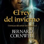 EL REY DEL INVIERNO – Bernard Cornwell
