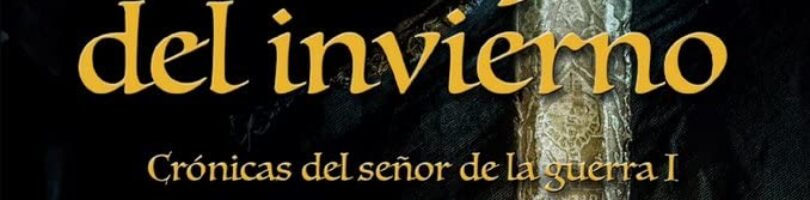 EL REY DEL INVIERNO – Bernard Cornwell