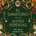 El sanatorio de las almas perdidas de Helena Montufo 