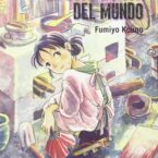 EN ESTE RINCÓN DEL MUNDO – Fumiyo Kouno