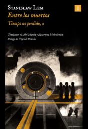 «Entre los muertos» de Stanisław Lem