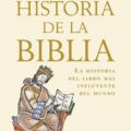 Historia de la Biblia. La historia del libro más influyente del mundo de John Barton