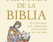 Historia de la Biblia. La historia del libro más influyente del mundo de John Barton 