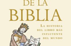 Historia de la Biblia. La historia del libro más influyente del mundo de John Barton 