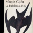 «La Babilonia, 1580» de Susana Martín Gijón