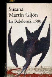 «La Babilonia, 1580» de Susana Martín Gijón