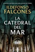 "La catedral del mar" de Ildefonso Falcones Reseñas de la plebe
