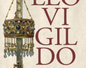 Leovigildo. Rey de los hispanos de José Soto Chica 