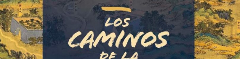 LOS CAMINOS DE LA SEDA. LA HISTORIA DEL ENCUENTRO ENTRE ORIENTE Y OCCIDENTE – Eva Tobalina