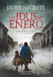 Los idus de enero de Javier Negrete