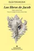 LOS LIBROS DE JACOB – Olga Tokarczuk