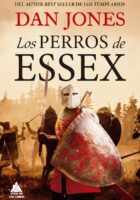 LOS PERROS DE ESSEX – Dan Jones