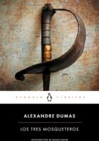 LOS TRES MOSQUETEROS – Alejandro Dumas (padre)