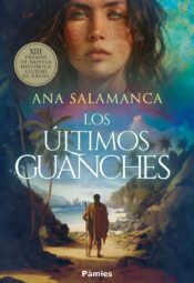 "Los últimos guanches" de Ana Salamanca