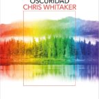 TODOS LOS COLORES DE LA OSCURIDAD – Chris Whitaker
