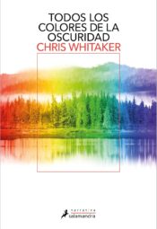 "Todos los colores de la oscuridad" de Chris Whitaker