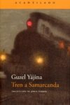 TREN A SAMARCANDA – Guzel Yájina