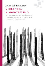 "Violencia y monoteísmo" de Jan Assmann