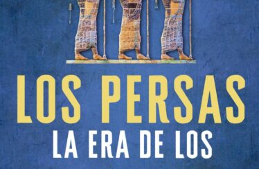 LOS PERSAS. LA ERA DE LOS GRANDES REYES – Lloyd Llewellyn-Jones