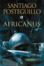 "Africanus. El hijo del cónsul" de Santiago Posteguillo