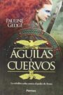 "Águilas y cuervos" de Pauline Gedge